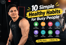 10 simple healthy habits for busy people
