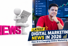 Latest Digital Marketing News in 2026: How AI is changing Online Marketing