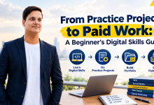 From Practice Projects to Paid Work: A Beginner’s Digital Skills Guide